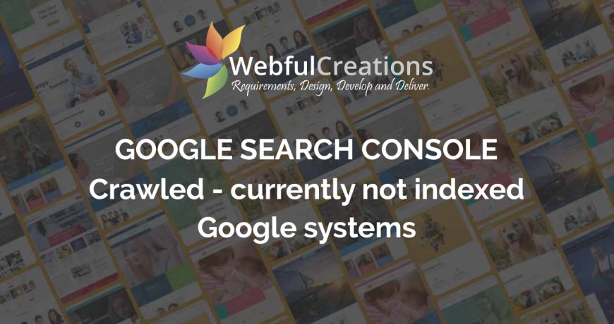 Crawled - Currently not indexed - Google Systems - Google Search Console error