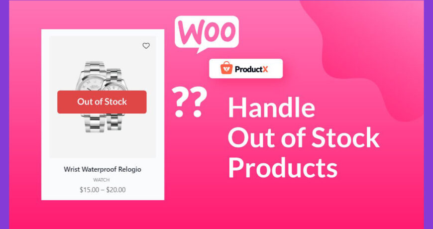 how to handle woocommerce out of stock products